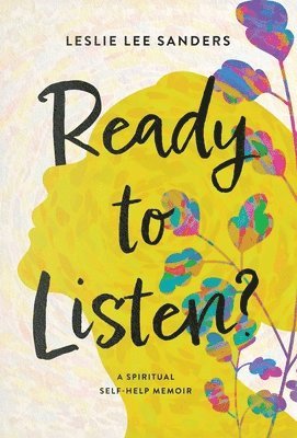 Leslie Lee Sanders - Ready to Listen?, Inbunden. Tillgänglighet: Lägg i varukorg