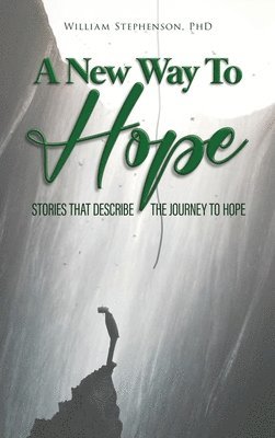 William Stephenson - New Way To Hope, Inbunden
