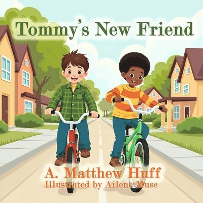 A Matthew Huff - Tommy's New Friend, Häftad