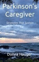 Donna Hauger - Parkinson's Caregiver, Inbunden. Tillgänglighet: Lägg i varukorg