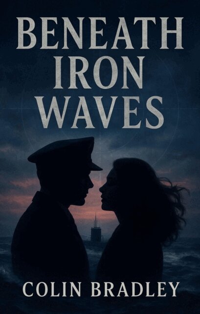 Colin Bradley - Beneath Iron Waves, E-bok