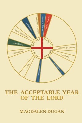 Magdalen Dugan - Acceptable Year of the Lord, Häftad