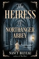 Nancy Bilyeau - Heiress of Northanger Abbey, Häftad