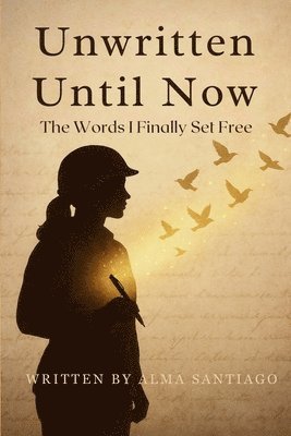 Alma Santiago - Unwritten Until Now, Häftad