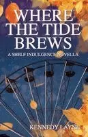Kennedy Layne - Where the Tide Brews, Häftad. Tillgänglighet: Lägg i varukorg
