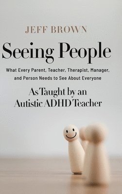 Jeff Brown - Seeing People, Inbunden