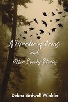 Debra Birdwell Winkler - Murder of Crows & Other Spooky Stories, Häftad
