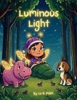 Lucero Quiroga Marin, Matthew Cascioli - Luminous light, Häftad