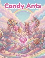 Lucero Quiroga Marin - Candy Ants, Häftad