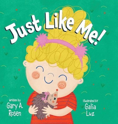 Gary A Rosen - Just Like Me, Inbunden. Tillgänglighet: Lägg i varukorg