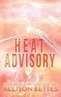Allison Bettes - Heat Advisory, Häftad