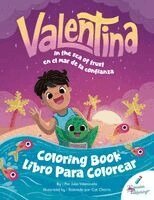 Julio Valenzuela - Valentina in the Sea of Trust Coloring Book / Valentina en el mar de la confianza libro de colorear, Häftad