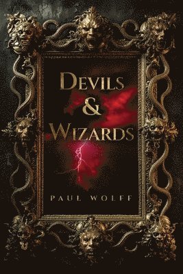Paul Wolff - Devils & Wizards, Häftad