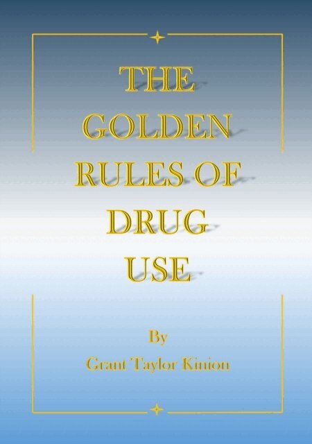 Grant Taylor Kinion, Grant Taylor Kinion - Golden Rules of Drug Use, E-bok. Tillgänglighet: Lägg i varukorg