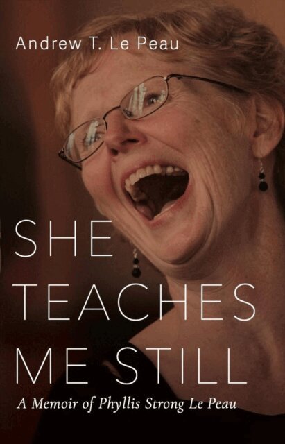 Andrew Le Peau - She Teaches Me Still, E-bok