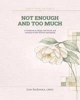 Lisa Reidsema - Not Enough and Too Much, Häftad. Tillgänglighet: Lägg i varukorg