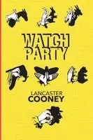 Lancaster Cooney - Watch Party, Häftad. Tillgänglighet: Lägg i varukorg