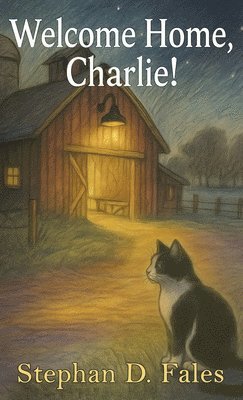 Stephan D Fales - Welcome Home, Charlie!, Inbunden. Tillgänglighet: Lägg i varukorg