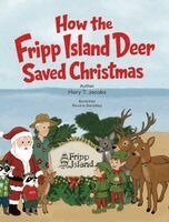 Mary T Jacobs - How the Fripp Island Deer Saved Christmas, Inbunden. Tillgänglighet: Lägg i varukorg