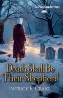 Patrick E Craig - Death Shall Be Their Shepherd, Häftad. Tillgänglighet: Lägg i varukorg