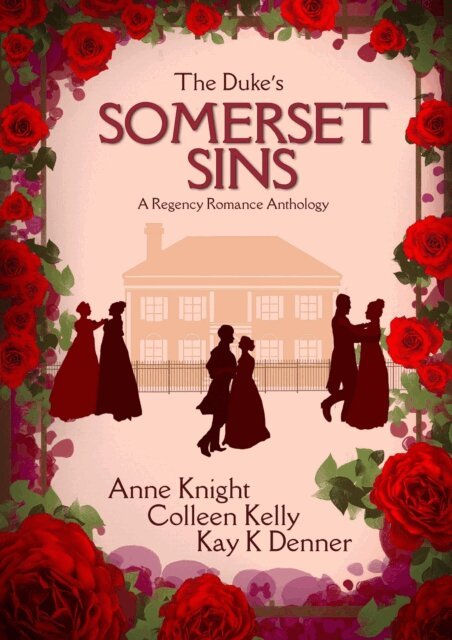 Kay K. Denner, Colleen Kelly, Anne Knight - Duke's Somerset Sins, E-bok