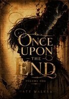 Matt Walker - Once Upon the End, Inbunden. Tillgänglighet: Lägg i varukorg