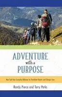 Randy Pierce, Terry Parks - Adventure with a Purpose, Häftad. Tillgänglighet: Lägg i varukorg