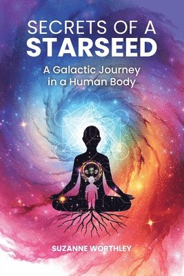 Suzanne Worthley - Secrets of a Starseed, Häftad