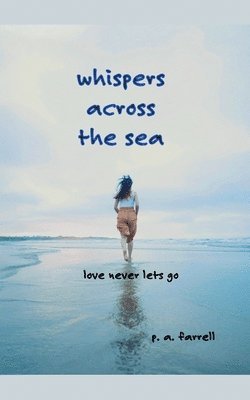 P A Farrell - Whispers Across the Sea, Häftad