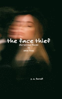 P A Farrell - Face Thief, Häftad