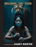 Garey Riester - Breaking the Tiger, Häftad. Tillgänglighet: Lägg i varukorg