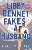 Ranee S Clark - Libby Bennet Fakes a Husband, Häftad. Tillgänglighet: Lägg i varukorg