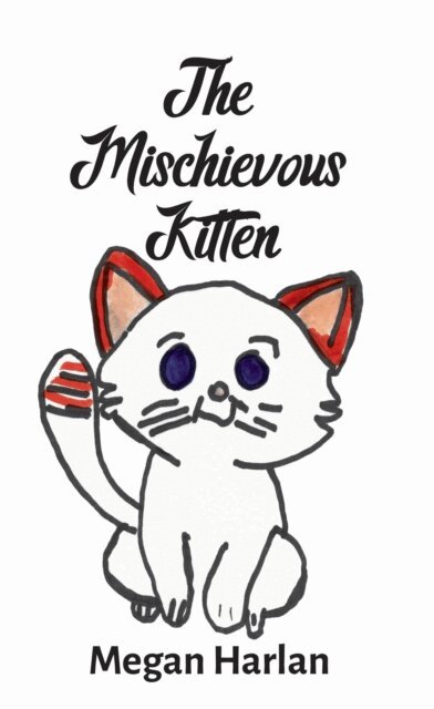 Megan E. Harlan - Mischievous Kitten, E-bok