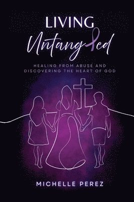 Michelle Perez - Living Untangled, Häftad. Tillgänglighet: Lägg i varukorg