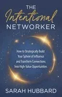 Sarah Hubbard - Intentional Networker, Häftad. Tillgänglighet: Lägg i varukorg