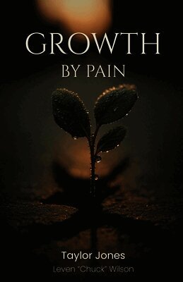 Leven Chuck Wilson, Taylor Jones, Michael Tarallo - Growth by Pain, Häftad. Tillgänglighet: Lägg i varukorg