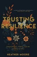 Heather Moore - Trusting Resilience, Häftad. Tillgänglighet: Lägg i varukorg