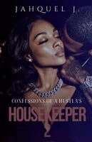 Jahquel J - Confessions Of A Hustla's Housekeeper 2, Häftad