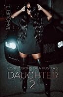 Jahquel J - Confessions Of A Hustla's Daughter 2, Häftad