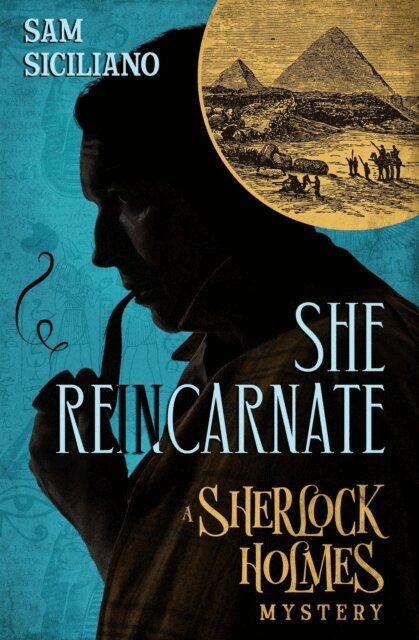 Sam Siciliano - She Reincarnate: A Sherlock Holmes Mystery, E-bok