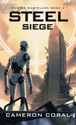 Cameron Coral - Steel Siege, Inbunden