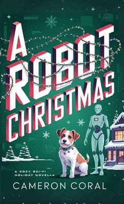 Cameron Coral - Robot Christmas, Inbunden