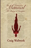Craig Wallwork, Danielle Vinson - Instruction Manual to Being a Vampire, Häftad