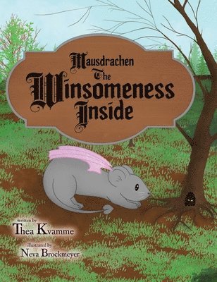 Thea Kvamme - Mausdrachen The Windsomeness Inside, Inbunden