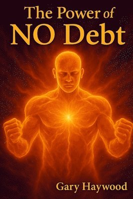 Gary Haywood - Power of NO Debt, Häftad. Tillgänglighet: Lägg i varukorg