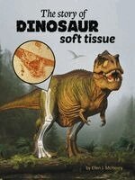 Ellen J McHenry - Story of Dinosaur Soft Tissue, Häftad