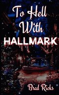 To Hell With Hallmark