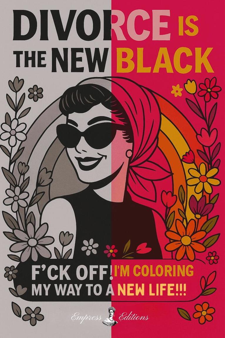 Empress Editions - DIVORCE IS THE NEW BLACK, Häftad