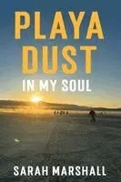 Sarah Marshall - Playa Dust in My Soul, Häftad. Tillgänglighet: Lägg i varukorg