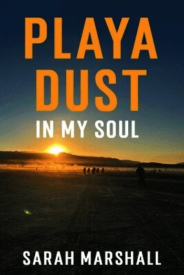 Sarah Marshall - Playa Dust In My Soul, Häftad